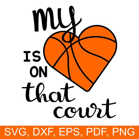 Download Free 1 MY HEART IS ON THAT COURT, basketball quote cricut svg Silhouette